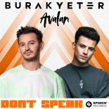 Burak Yeter & Avalan - Don't Speak (Radio Edit)