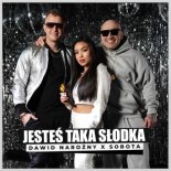 Dawid Narożny x Sobota - Jesteś taka słodka (Radio Edit)