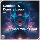 Galoski & Danny Leax - Feed Your Soul (Extended Mix)
