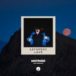 Matroda, Dino DZ - Saturday Love (Original Mix)