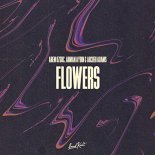 Arem Ozguc & Arman Aydin & Archer Adams - Flowers