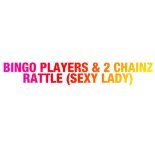 Bingo players Feat. 2 Chainz - Rattle (Sexy Lady)
