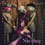 Weronika Borowiec & Arthur Lewinowicz & AronBeats - Nie chcę (Radio Edit)