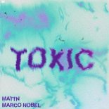 MATTN x Marco Nobel - Toxic (Extended Mix)