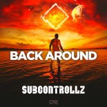 SubControllZ - Back Around (Dancecore N3rd Extended Remix)