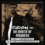 Furyan, Da Mouth Of Madness - Het Verbond