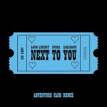 Loud luxury, Dvbbs Feat. Kane Brown - Next To You (Adventure Club Remix)