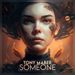 Tony Maber - Someone (Original Mix)