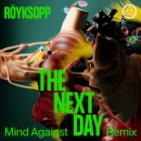 Röyksopp Feat. Jamie Irrepressible - The Next Day (Mind Against Remix)