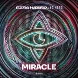 Ezra Hazard & No Hero - Miracle (Extended Mix)