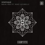 Spartaque Feat. Nino Lucarelli - Break Free