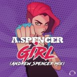A.Spencer - Girl (Andrew Spencer Mix)