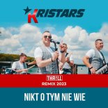 Kristars - Nikt O Tym Nie Wie (THR!LL Remix 2023)