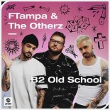 FTampa & The OtherZ - B2 The Old School (Extended Mix)