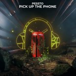 Pessto - Pick Up The Phone