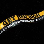 Marten Hørger & SHIFT K3Y - Get Real High