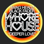 Swag Headz & Black Fader - Deeper Love (Original Mix)