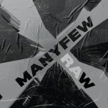 ManyFew - RAW (Extended Mix)