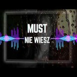 Must - Nie Wiesz (Radio Mix- bez cenzury)