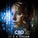 CBD Project - It's A Dream (Original Mix)