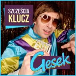 Gesek - Szczęścia Klucz (Extended Club Mix)