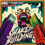 W&W, Sandro Silva Feat. MC Ambush - Shake The Building