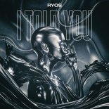 Ryos - I Told You