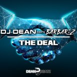 DJ Dean Meets Barbarez - The Deal