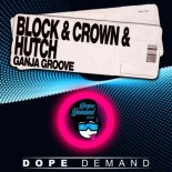 Block & Crown, Hutch - Ganja Groove (Original Mix)