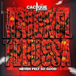 Maickel Telussa - Never Felt So Good (Original Mix)