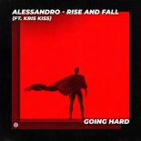 Alessandro Feat. Kris Kiss - Rise and Fall (Extended Mix)