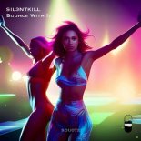 SIL3NTKILL - Bounce With It (Original Mix)