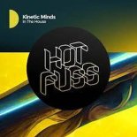 Kinetic Minds - In The House (Original Mix)