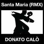 Donato Calo - Santa Maria (Remix)