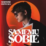 Mateusz Krzykała - Samemu Sobie