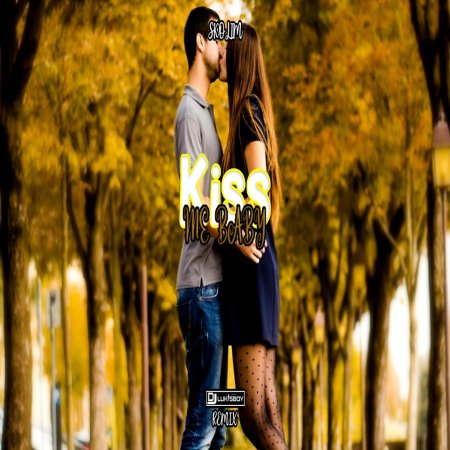 SKOLIM - KISS ME BABY ( LSB REMIX ) 2023