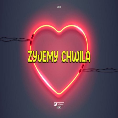 QBIK - ŻYJEMY CHWILĄ ( LSB REMIX ) 2023