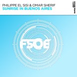 Philippe El Sisi & Omar Sherif - Sunrise in Buenos Aires