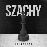 Kubańczyk - Szachy (prod. Sergiusz, 2K)