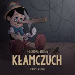 Floral Bugs - Kłamczuch (prod. Kudel)