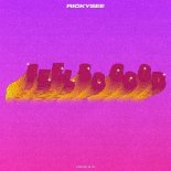 Rickysee  - Feels So Good (Original Mix)