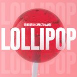 Friendz By Chance & AANSE - Lollipop (Club Mix)