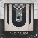 Jayden Goldthorpe - On The Floor