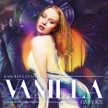 Karolina Stanisławczyk - Vanilla Baby Ice