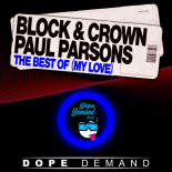 Block & Crown, Paul Parsons - The Best Of (My Love) (Club Mix)