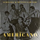 Aurelios, Dennis Cartier - Americano (Original Mix)
