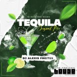 DJ Alexis Freites - Tequila (Original Mix)