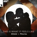 &Friends Feat. Phina Asa - This Is What It Feels Like (Extended Mix)