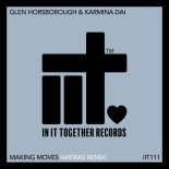 Glen Horsborough & Karmina Dai - Making Moves (Hatiras Remix)