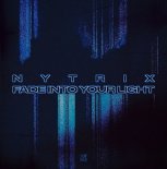 Nytrix - Fade Into Your Light (Club Mix)